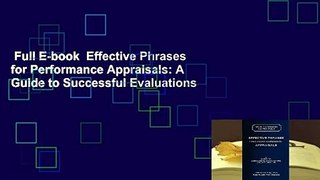 Full E-book  Effective Phrases for Performance Appraisals: A Guide to Successful Evaluations