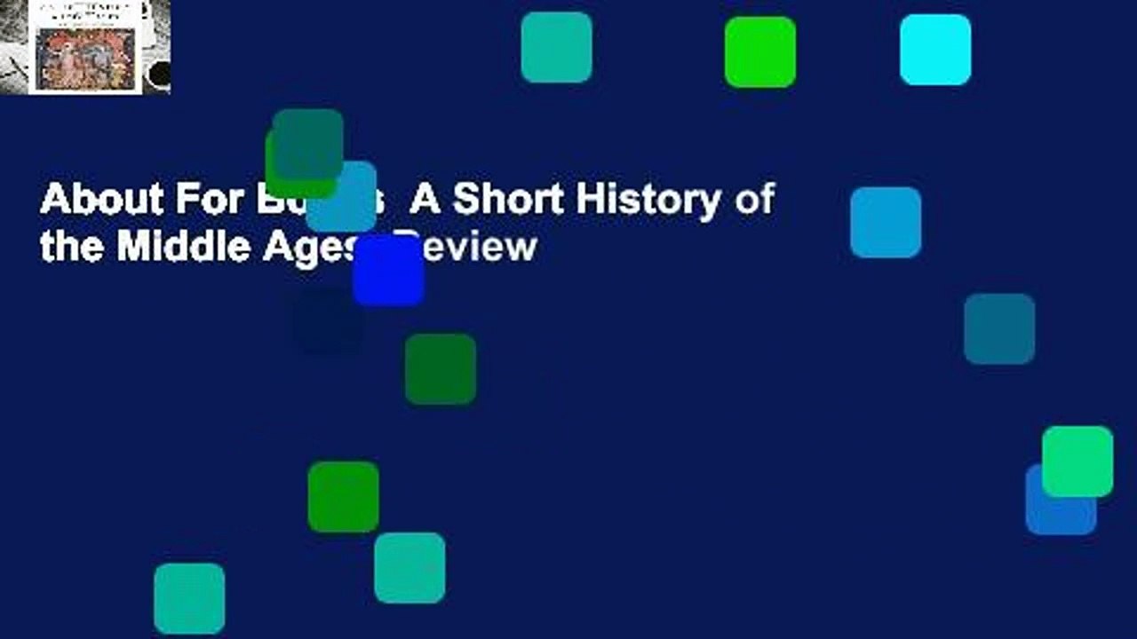 About For Books  A Short History of the Middle Ages  Review