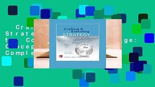 Crafting & Executing Strategy: The Quest for Competitive Advantage: Concepts and Cases Complete