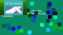 Full version  Active Birth: The New Approach to Giving Birth Naturally (Non) Complete