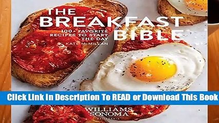 Full E-book  The Breakfast Bible: 100+ Favorite Recipes to Start the Day (Williams Sonoma)