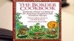 [Read] The Border Cookbook: Authentic Home Cooking of the American Southwest and Northern Mexico