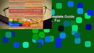 Online Encaustic Art: The Complete Guide to Creating Fine Art with Wax  For Trial