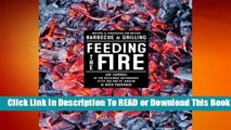 Full E-book Feeding the Fire: Recipes and Strategies for Better Barbecue and Grilling  For Trial