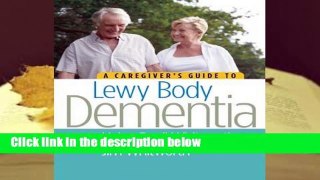 About For Books  A Caregiver's Guide to Lewy Body Dementia  Review