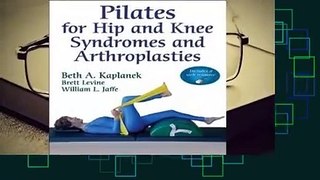 About For Books  Pilates for Hip and Knee Syndromes and Arthroplasties  Review