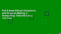Full E-book Ethical Obligations and Decision-Making in Accounting: Text and Cases  For Free
