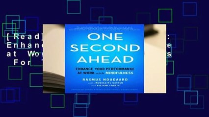 [Read] One Second Ahead: Enhance Your Performance at Work with Mindfulness  For Trial