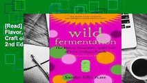 [Read] Wild Fermentation: The Flavor, Nutrition, and Craft of Live-Culture Foods, 2nd Edition  For