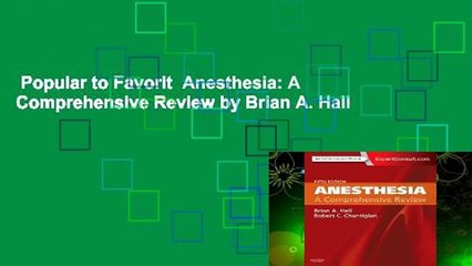 Popular to Favorit  Anesthesia: A Comprehensive Review by Brian A. Hall