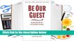 Be Our Guest: Perfecting the Art of Customer Service Complete
