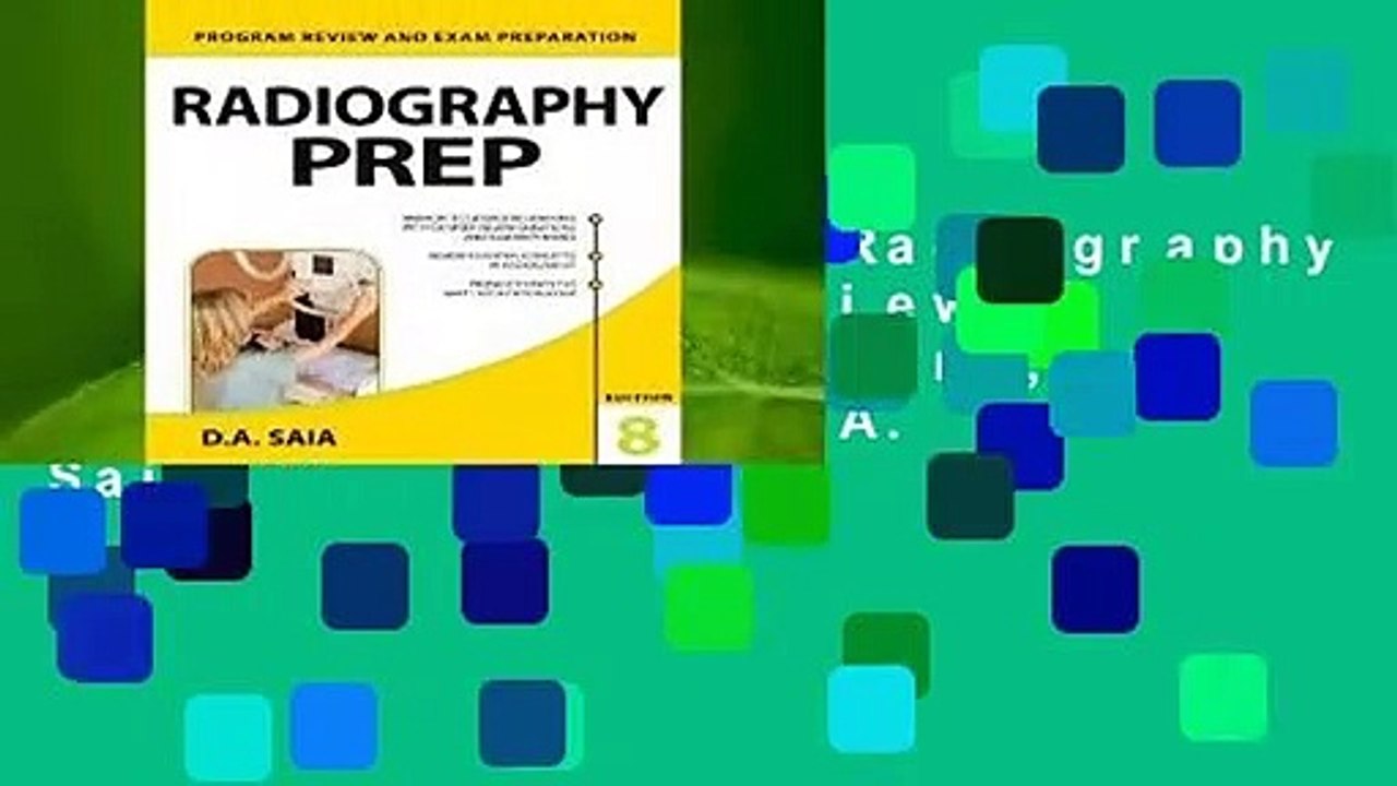 Complete acces  Radiography Prep (Program Review and Exam Preparation), 8th Edition by D.A. Saia