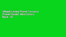 [Read] Lonely Planet Tanzania (Travel Guide)  Best Sellers Rank : #2