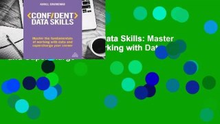 Full E-book  Confident Data Skills: Master the Fundamentals of Working with Data and Supercharge