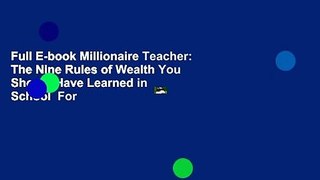 Full E-book Millionaire Teacher: The Nine Rules of Wealth You Should Have Learned in School  For