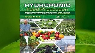 Full E-book Hydroponic Food Production: A Definitive Guidebook for the Advanced Home Gardener and