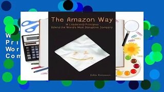 Full E-book  The Amazon Way: 14 Leadership Principles Behind the World's Most Disruptive Company