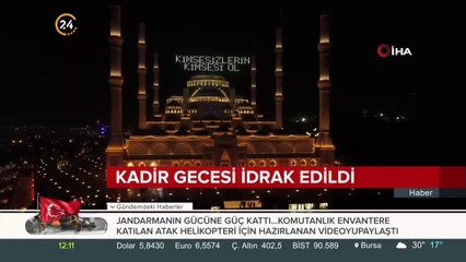 Kadir Gecesi idrak edildi