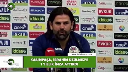 Kasımpaşa, İbrahim Üzülmez'e 1 yıllık imza attırdı