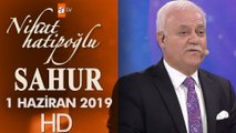 Nihat Hatipoğlu ile Sahur - 1 Haziran  2019