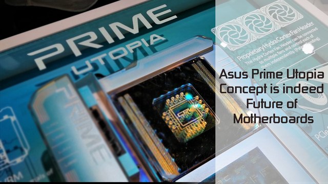Asus Prime Utopia Concept is indeed Future of Motherboards