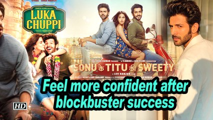 Feel more confident after Sonu Ki Titu Ki Sweety, Luka Chhupi success: Kartik Aaryan