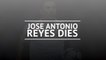 BREAKING: Football: Jose Antonio Reyes dies