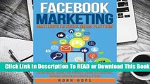 Full E-book Facebook Marketing: Strategies for Advertising, Business, Making Money and Making