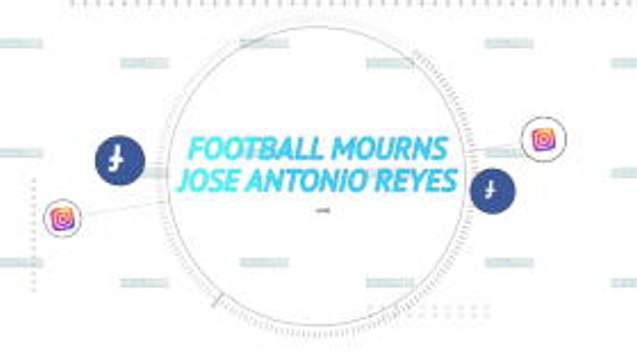 Socialeyesed - Football mourns Jose Antonio Reyes