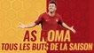 Serie A : Tous les buts de la Roma