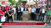 Bursa’da belediyeye ‘bayram’ protestosu