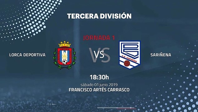 Previa partido entre Lorca Deportiva y Sariñena Jornada 1 Tercera División - Play Offs Ascenso