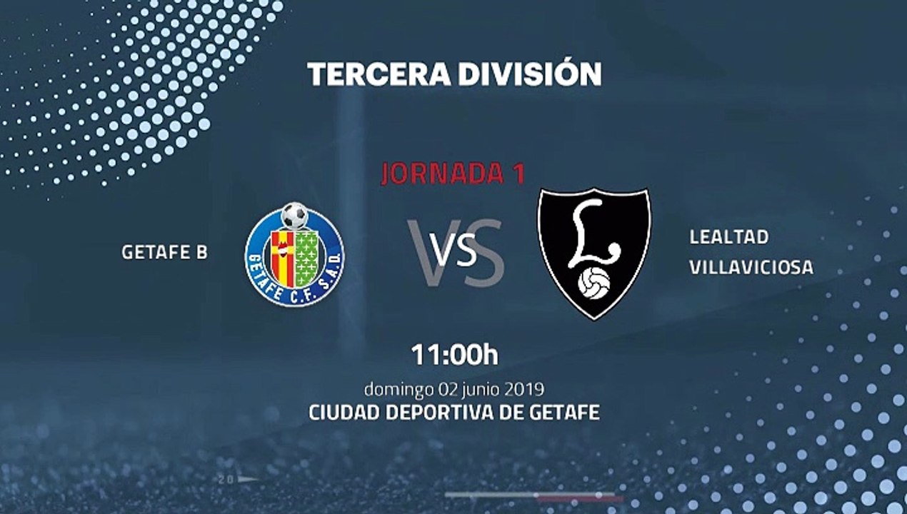 Previa partido entre Getafe B y Lealtad Villaviciosa Jornada 1 Tercera División - Play Offs Ascenso