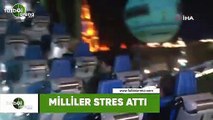 Milliler stres attı