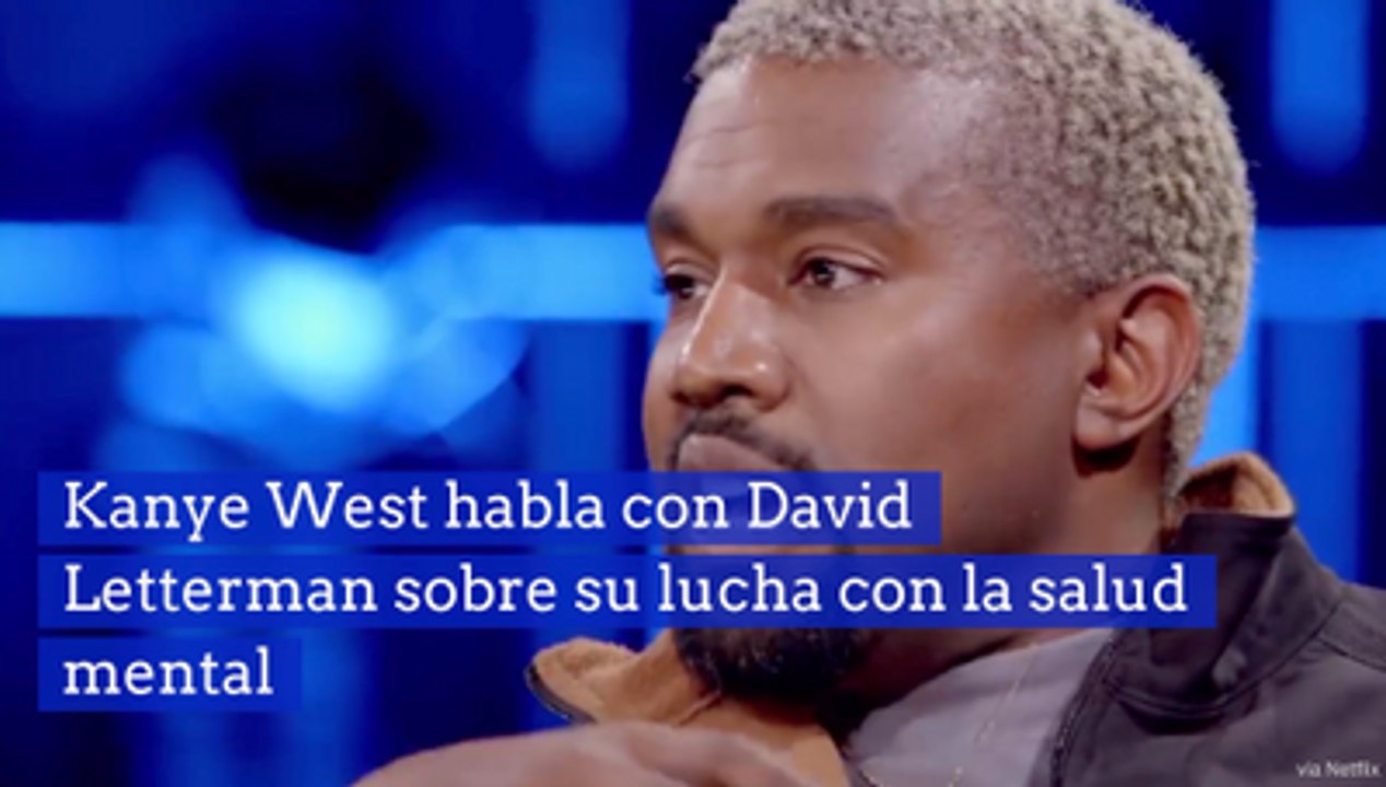 Kanye West habla con David Letterman sobre su lucha con la salud menta