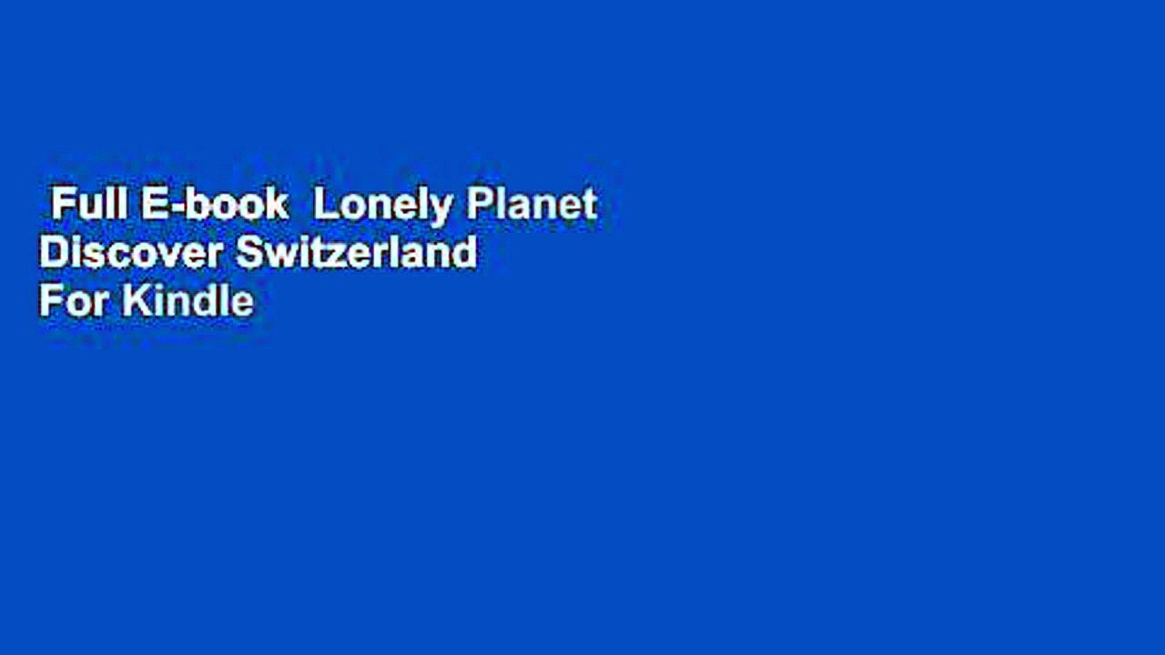 Full E-book  Lonely Planet Discover Switzerland  For Kindle
