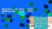 About For Books  The Knot Book of Wedding Lists  Best Sellers Rank : #2