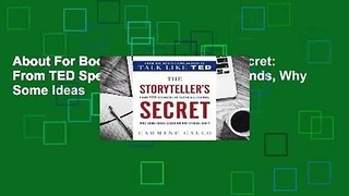 About For Books  The Storyteller's Secret: From TED Speakers to Business Legends, Why Some Ideas