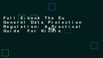 Full E-book The Eu General Data Protection Regulation: A Practical Guide  For Kindle
