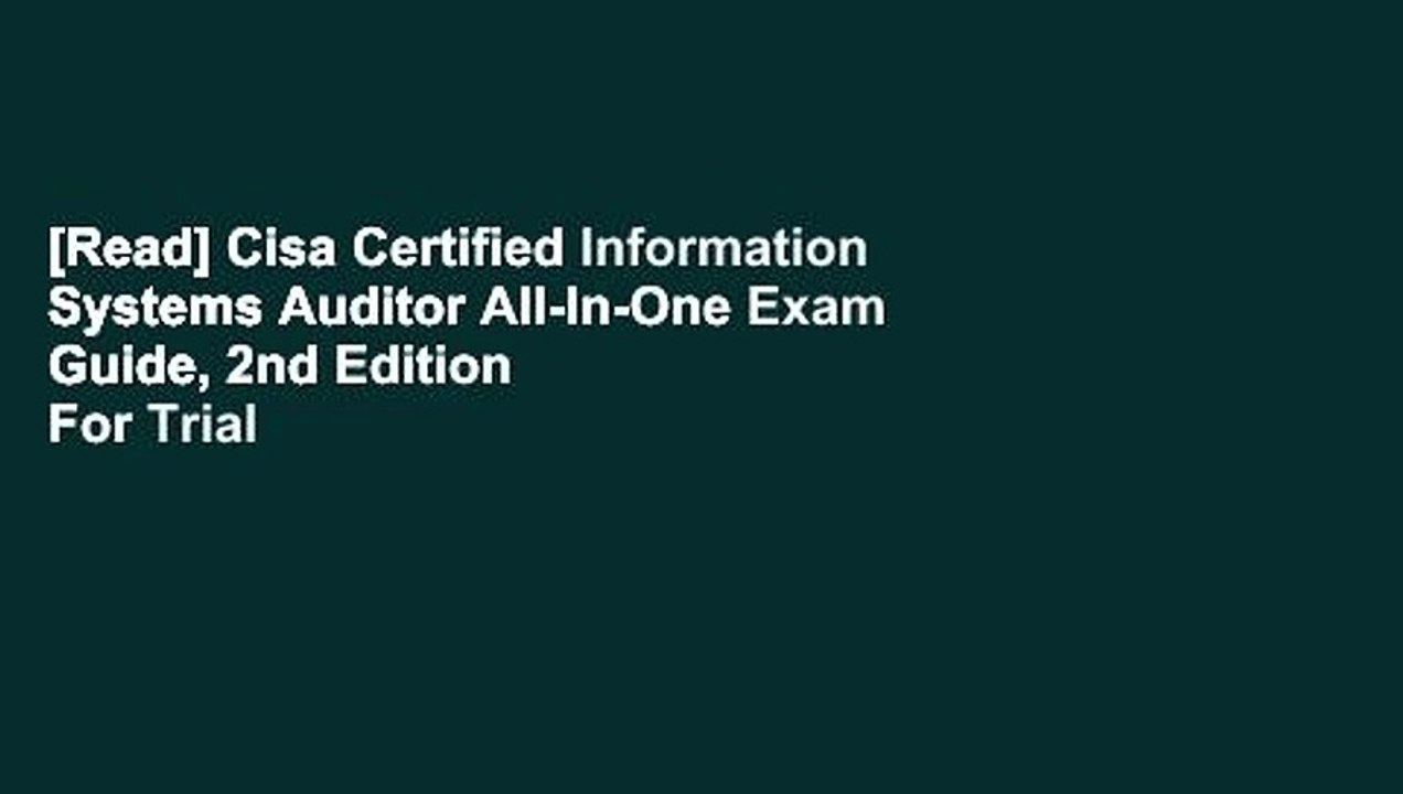 [Read] Cisa Certified Information Systems Auditor All-In-One Exam Guide, 2nd Edition  For Trial