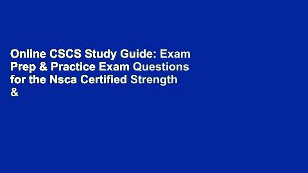 Online CSCS Study Guide: Exam Prep & Practice Exam Questions for the Nsca Certified Strength &