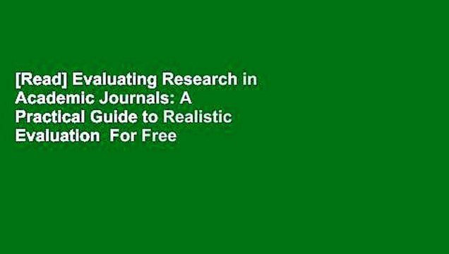 [Read] Evaluating Research in Academic Journals: A Practical Guide to Realistic Evaluation For Free