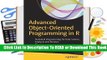 Full E-book Advanced Object-Oriented Programming in R: Statistical Programming for Data Science,