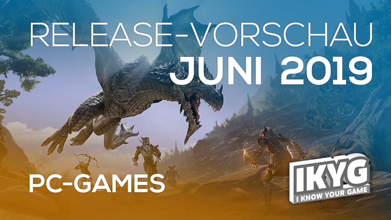 Games-Release-Vorschau - Juni 2019 - PC