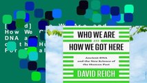 [Read] Who We Are and How We Got Here: Ancient DNA and the New Science of the Human Past  For Trial