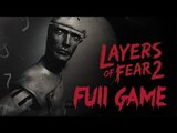 Layers of Fear 2 FULL GAME Longplay  (PS4, PC, XB1) No Commentary