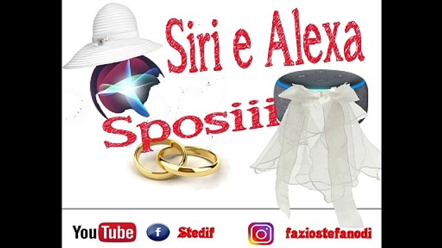 matrimonio Siri e Alexa
