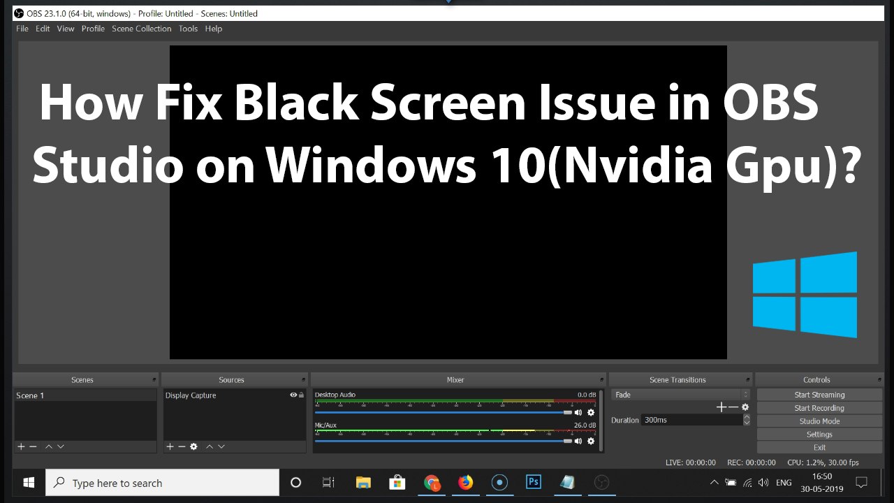 How To Fix Black Screen Issue In Obs Studio On Windows 10 Nvidia Gpu Video Dailymotion