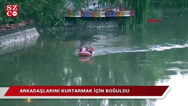 Arkadaşını kurtardı kendisi akıntıya kapılıp boğuldu