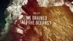 What If We Drained the World's Oceans-